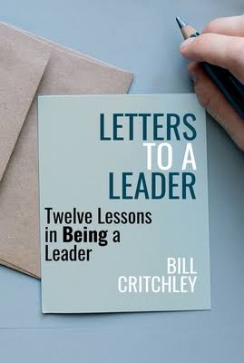 Letters to a leader Bill Critchley